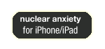 download the nuclear anxiety app for iPhone and iPad
